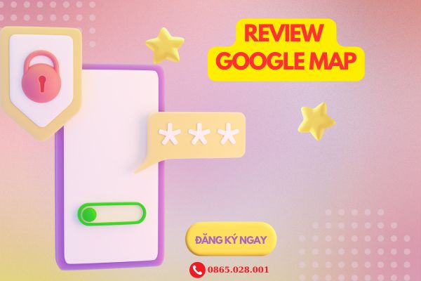 Tăng Tín Nhiệm Với Dịch Vụ Review Google Maps Chuyên Nghiệp